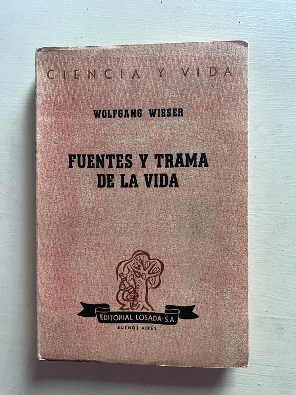 Fuentes y trama de la vida - Wieser Wolfgang (4b1)