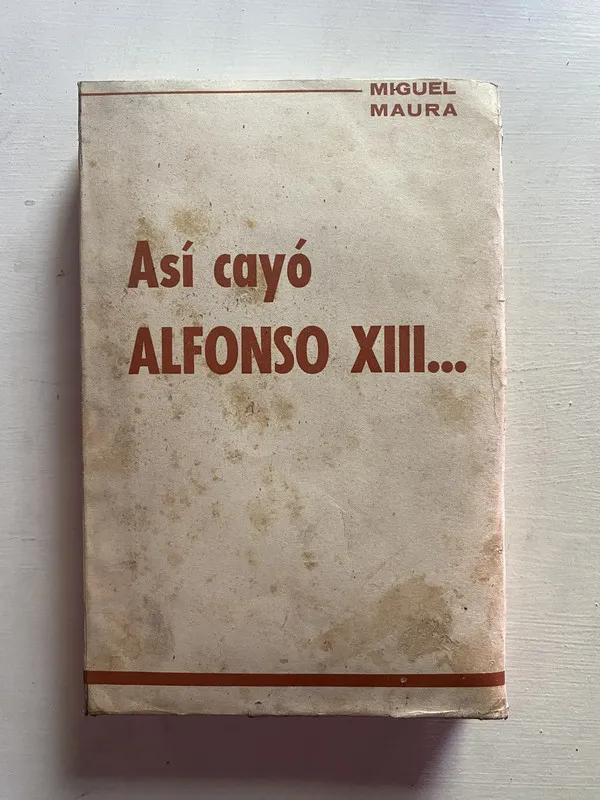 Asi cayo Alfonso XIII - Maura Miguel (4b2)