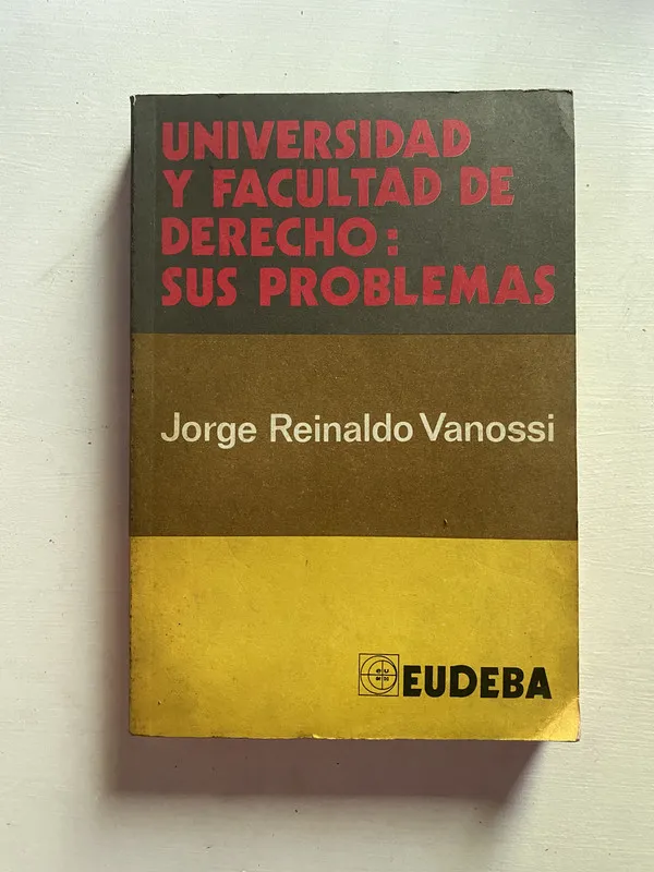 Universidad y facultad de derecho: sus - Vanossi (4b2)