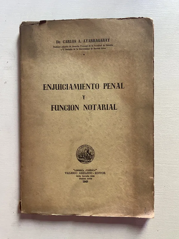 Enjuiciamiento penal y funcion notarial - Ayarragaray (4b2)
