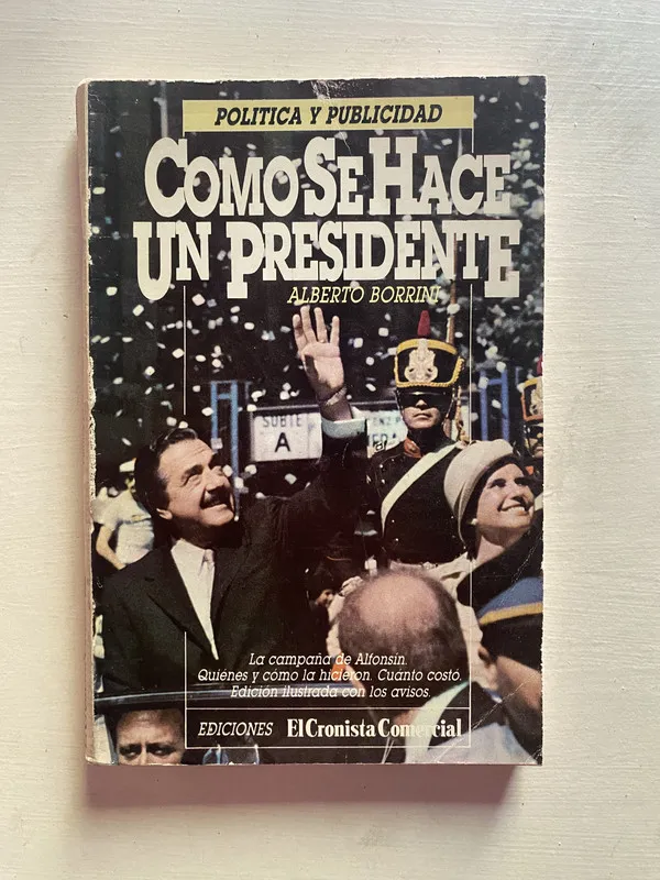 Tapa de Como se hace un presidente - Borrini Alberto (4b2)
