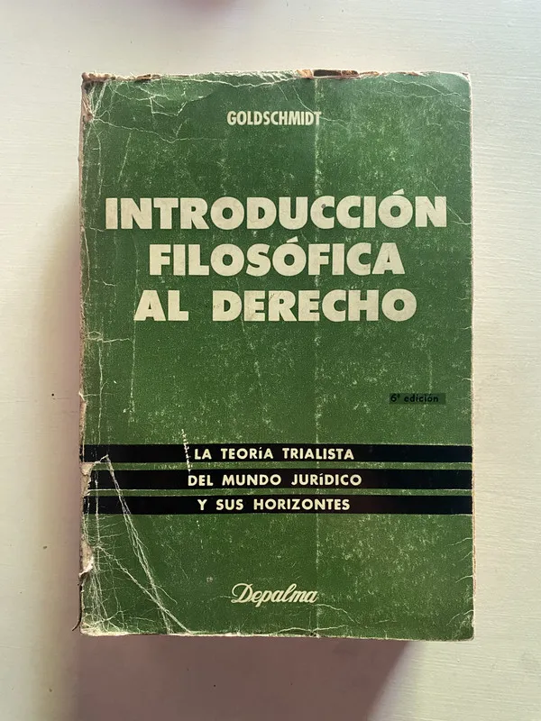 Introduccion filosofica al derecho - Goldschmidt (4b2)