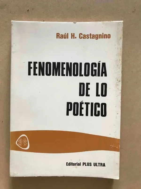 Fenomenologia De Lo Poetico - Castagnino, Raul H. (v5)