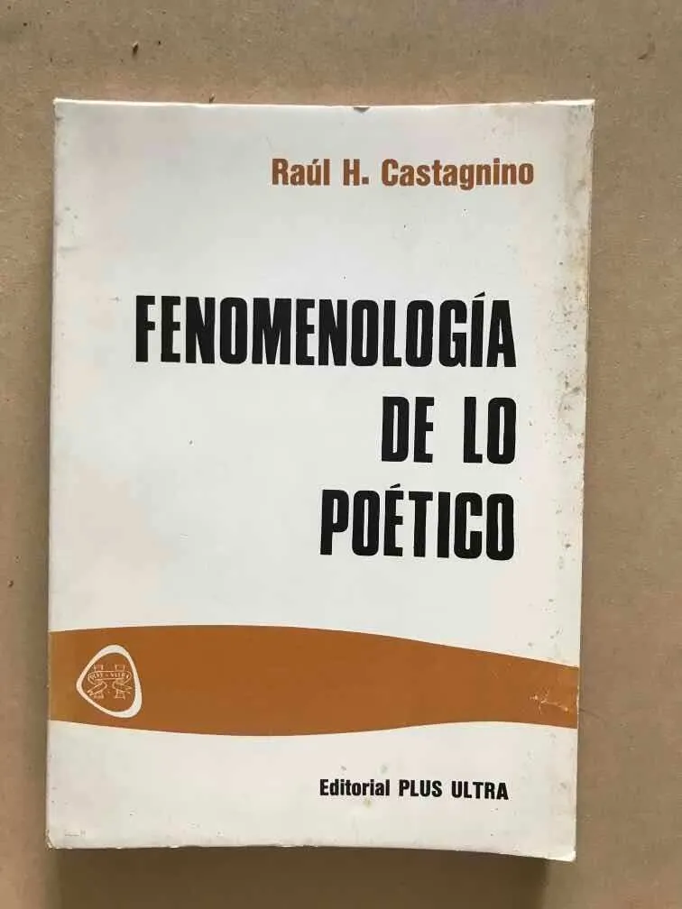 Fenomenologia De Lo Poetico - Castagnino, Raul H. (v5)