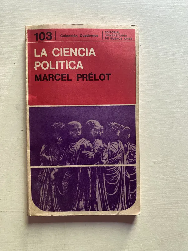 La ciencia politica - Prelot Marcel (4b6)