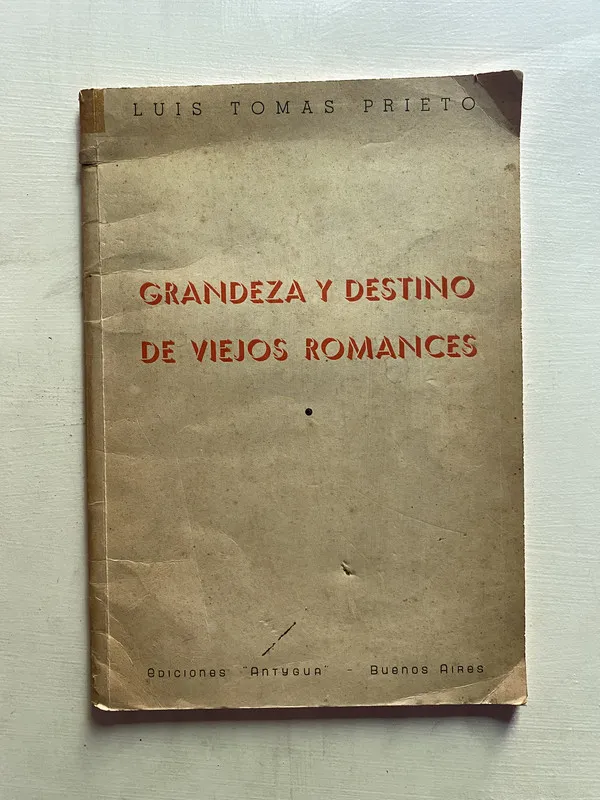 Grandeza y destino de viejos romances - Prieto (4b6)