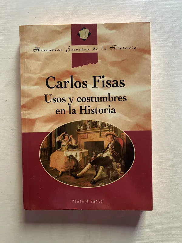Usos y costumbres en la Historia - Fisas Carlos (4b6)