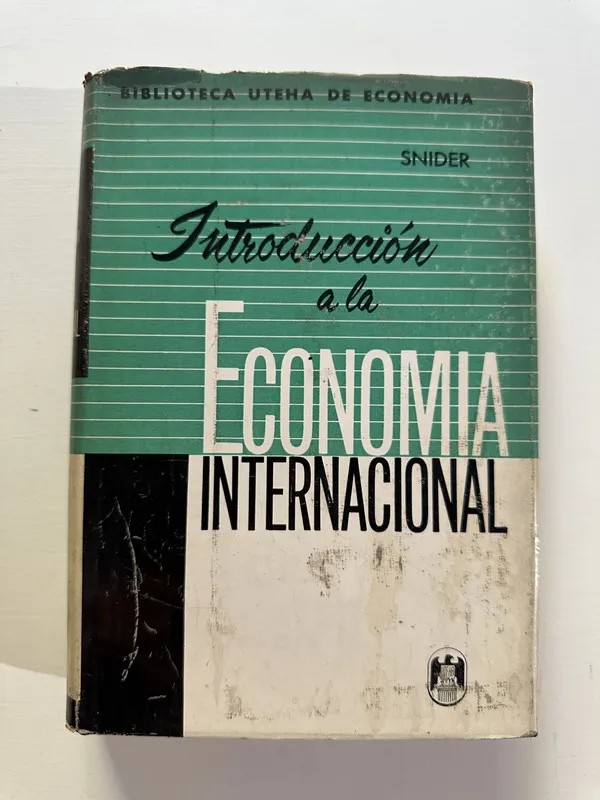 Tapa de Introduccion a la economia internacional - Snider (4A7)
