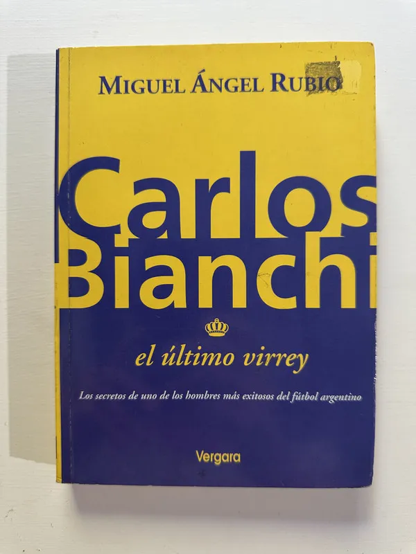 Carlos Bianchi - Rubio Miguel angel (4A7)