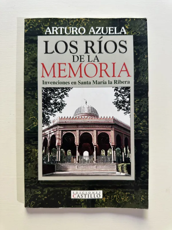 Los rios de la memoria - Azuela Arturo (4A6)