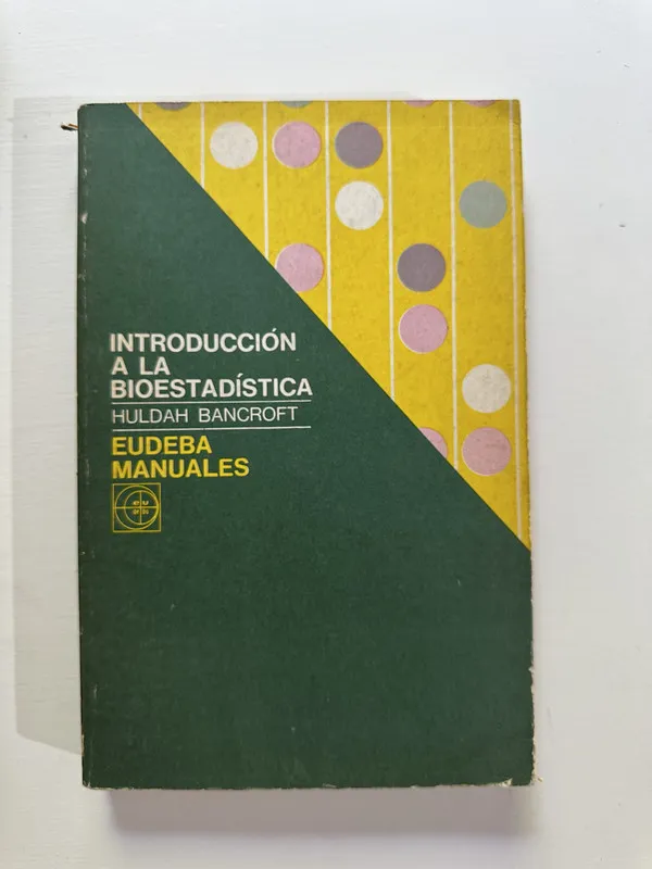 Introduccion a la bioestadistica - Bancroft Huldah (4A5)
