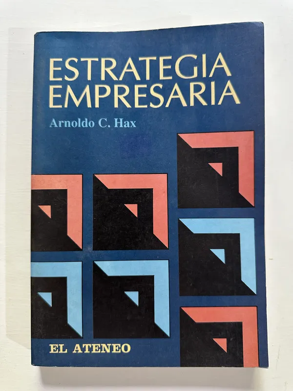 Tapa de Estrategia empresaria - Hax Arnoldo C. (4A5)
