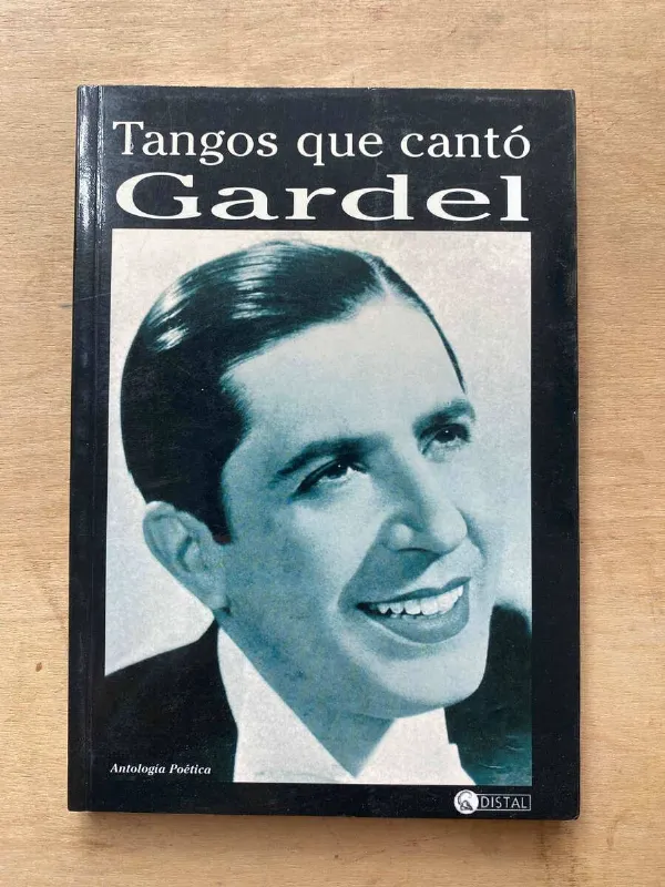 Tapa de Tangos Que Canto Gardel. Antologia Poetica (o6)