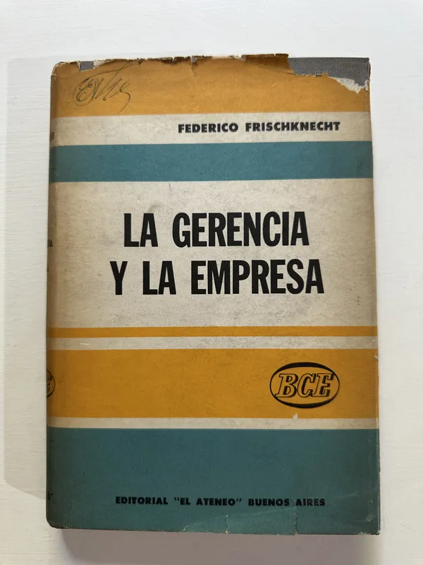 La gerencia y la empresa - Frischknecht Federico (4A4)