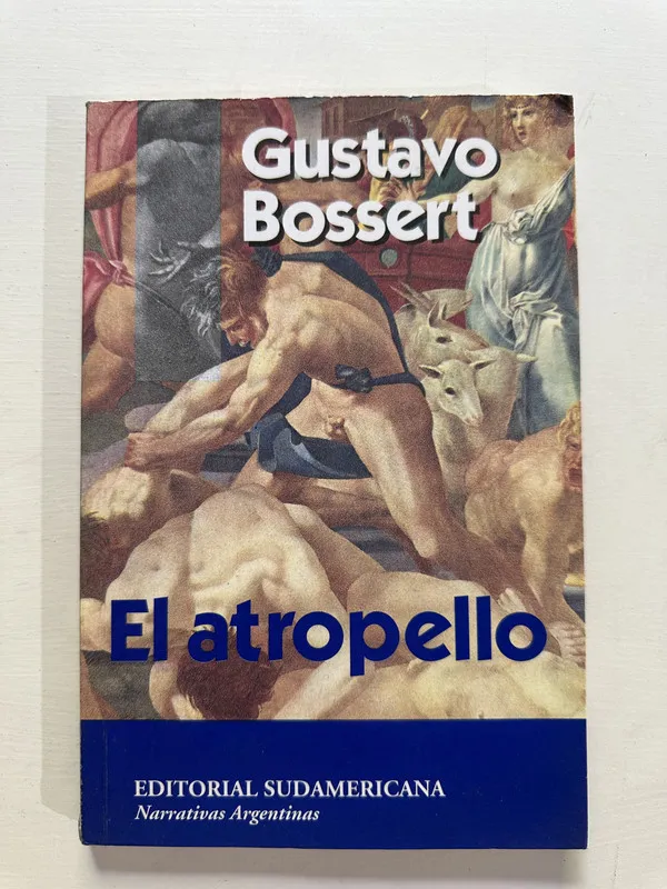 El atropello - Bossert Gustavo (4A4)