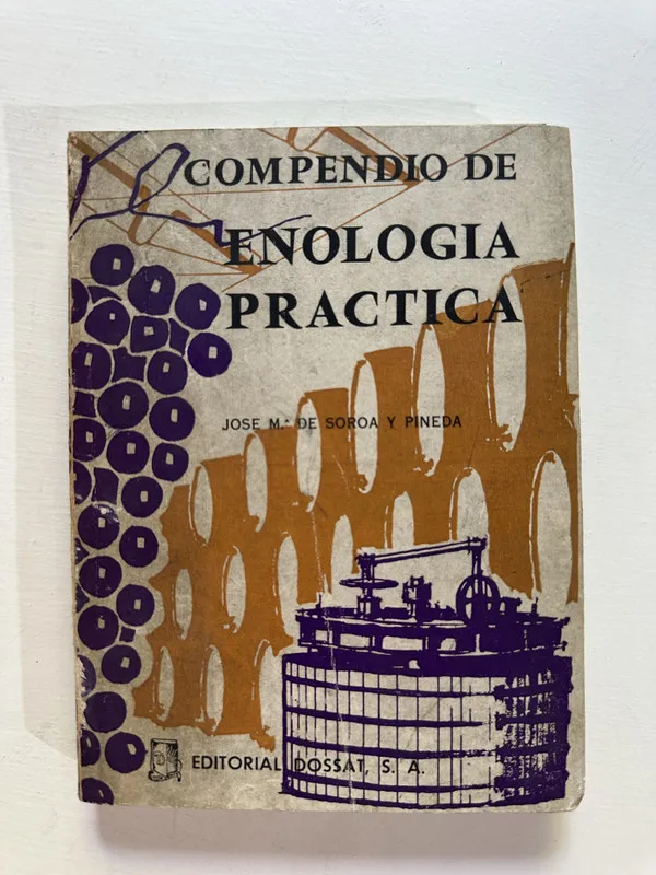 Compendio de enologia practica - Soroa y Pineda (4A3)