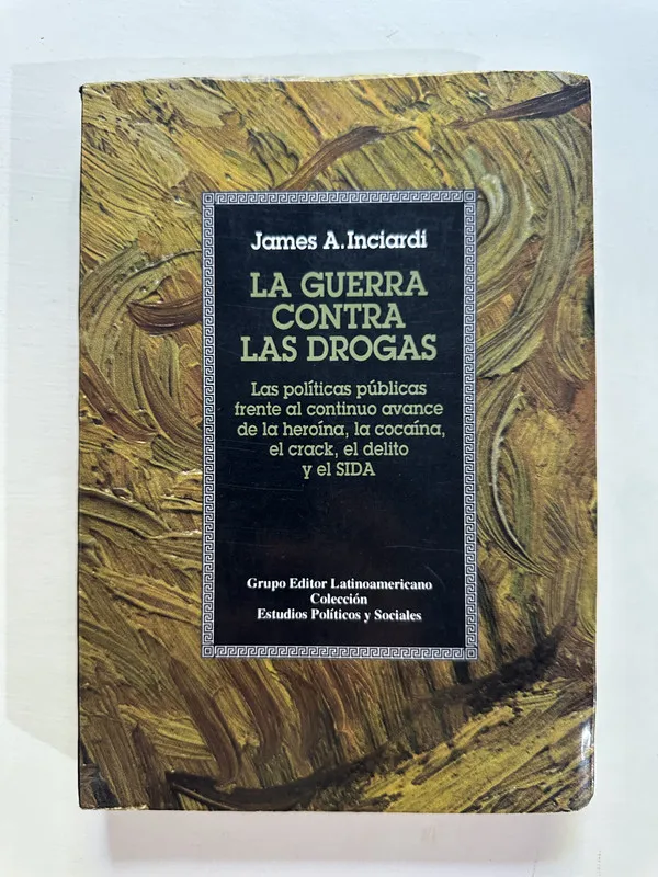 Tapa de La guerra contra las drogas - Inciardi James A. (4A3)