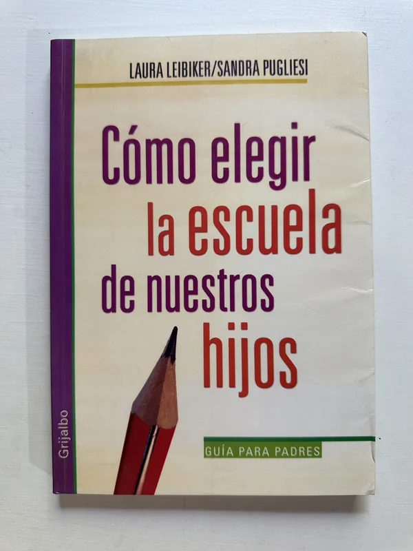 Tapa de Como elegir la escuela de nuestros hijos - Leibiker (4A3)