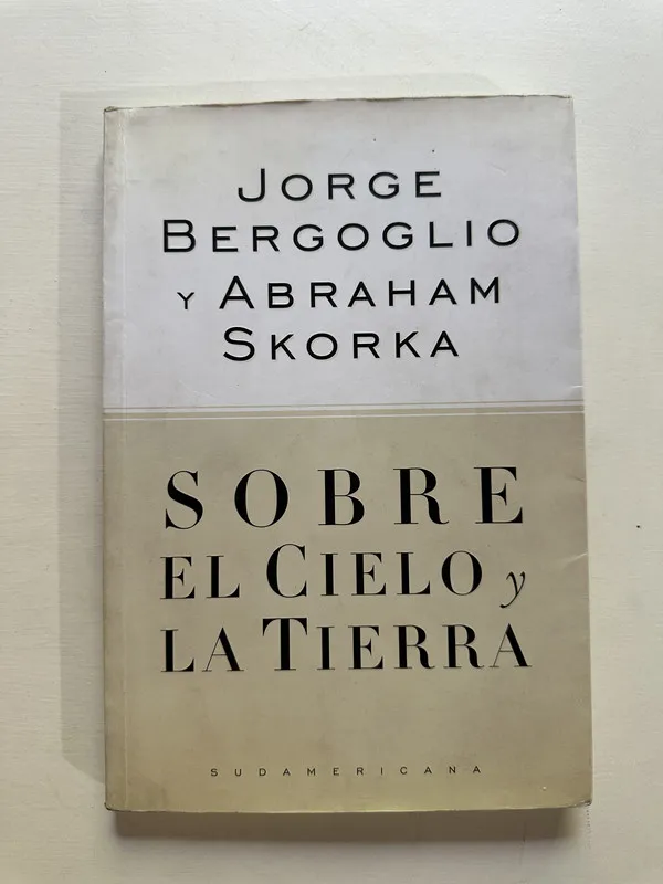 Sobre el cielo y la tierra - Bergoglio (4A2)
