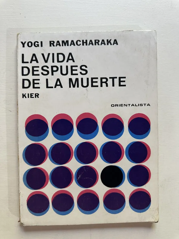 La vida despues de la muerte - Ramacharaka Yogi (4A2)