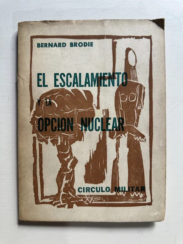 El escalamiento y la opcion nuclear - Brodie Bernard (4B4)
