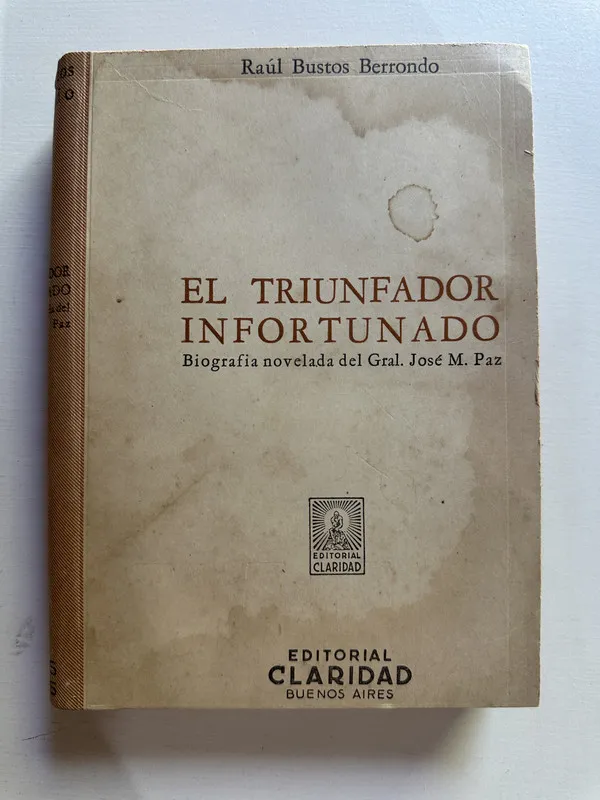 El triunfador infortunado - Bustos Berrondo Raul (4B3)