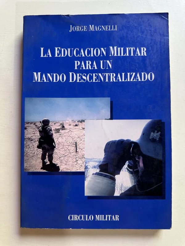 La educacion militar para un mando - Magnelli (4B3)