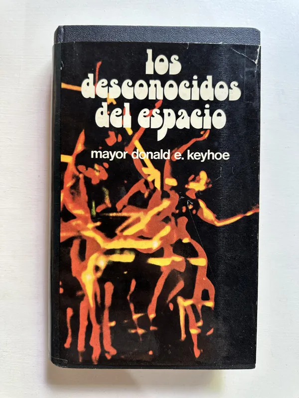 Los desconocidos del espacio - Keyhoe Donald E. (4G1)