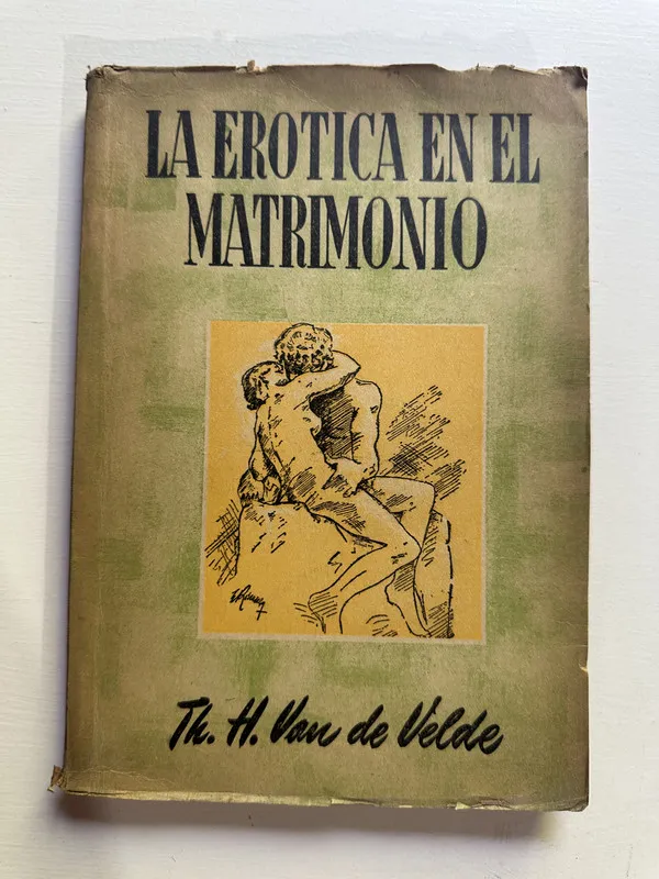 La erotica en el matrimonio - Van de Velde Th. H. (4G3)
