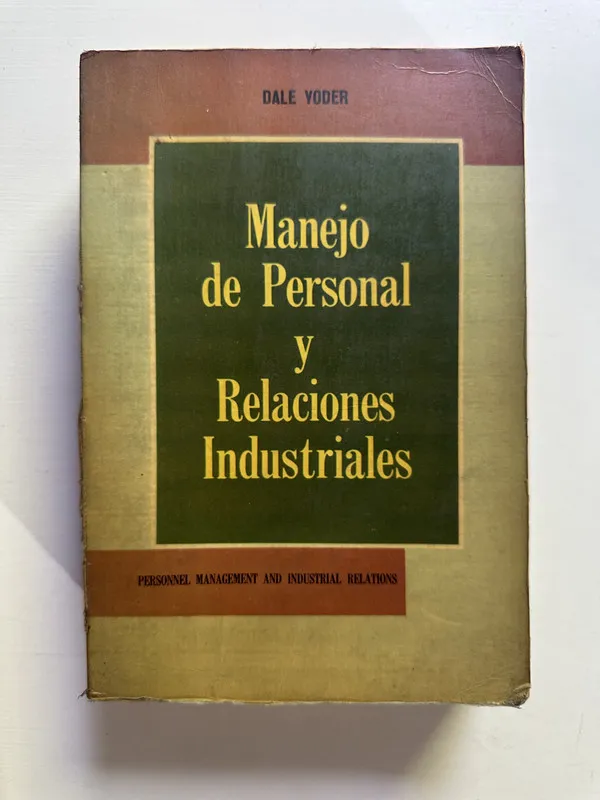 Manejo de personal y relaciones industriales - Yoder (4G3)