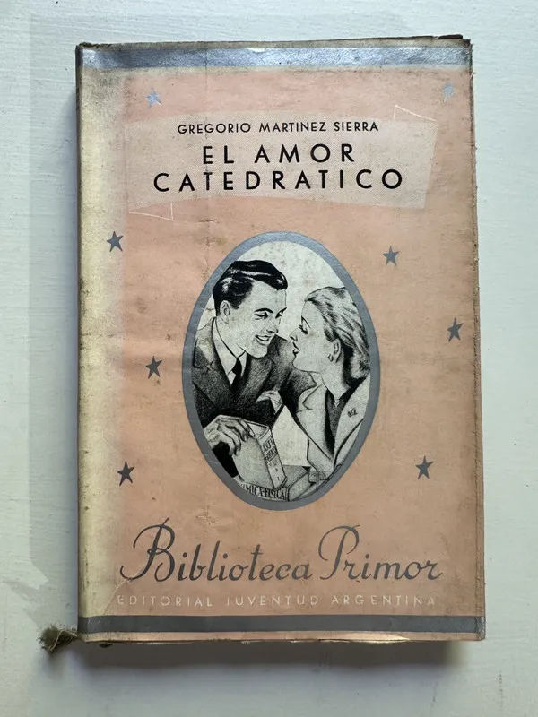 Tapa de El amor catedratico - Martinez Sierra Gregorio (4G3)