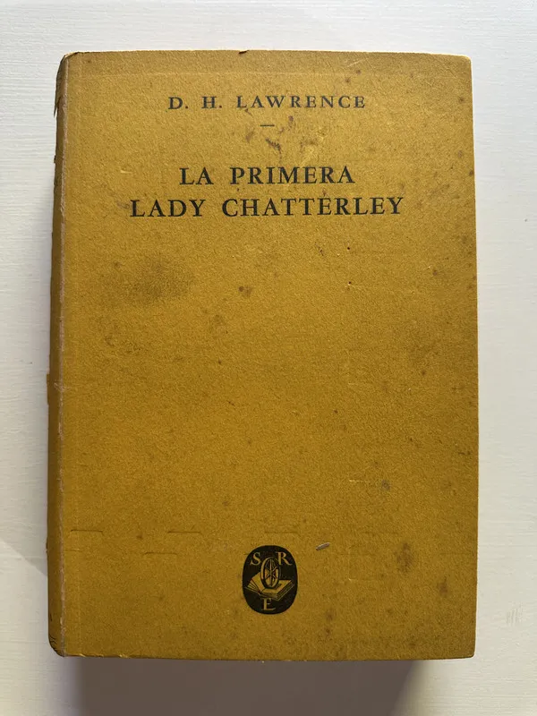 La primera Lady Chatterley - Lawrence D. H. (4G4)