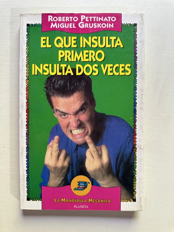 Tapa de El que insulta primero insulta dos veces - Pettinato (4G4)