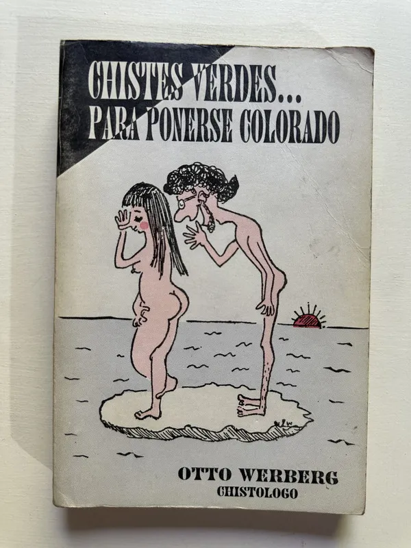 Chistes verdes… para ponerse colorado - Werberg Otto (4G4)