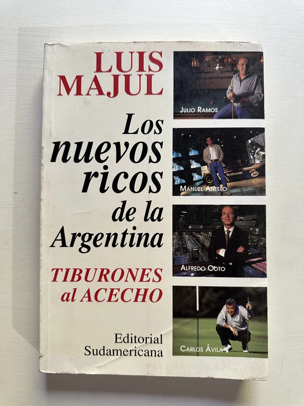 Los nuevos ricos de la Argentina - Majul Luis (4G5)