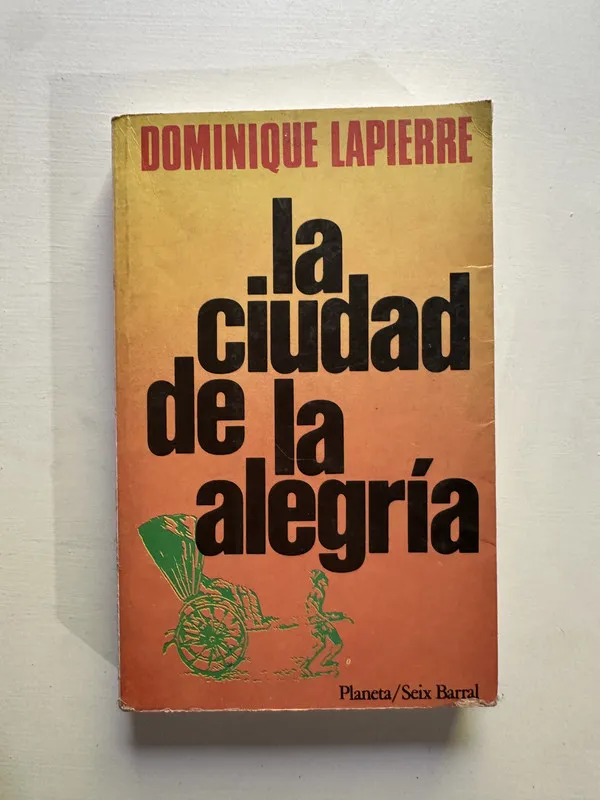 La ciudad de la alegria - Lapierre Dominique (4G5)