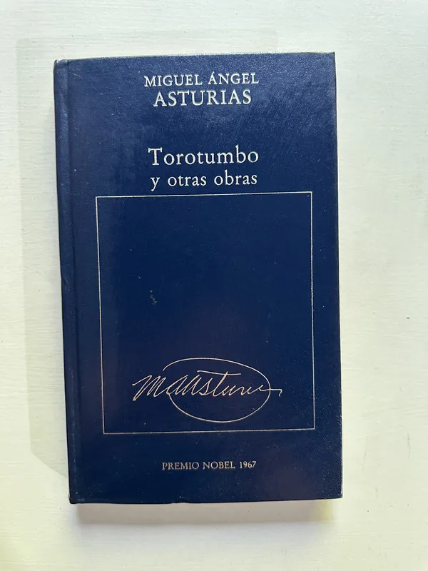 Torotumbo y otras obras - Asturias Miguel angel (4G5)
