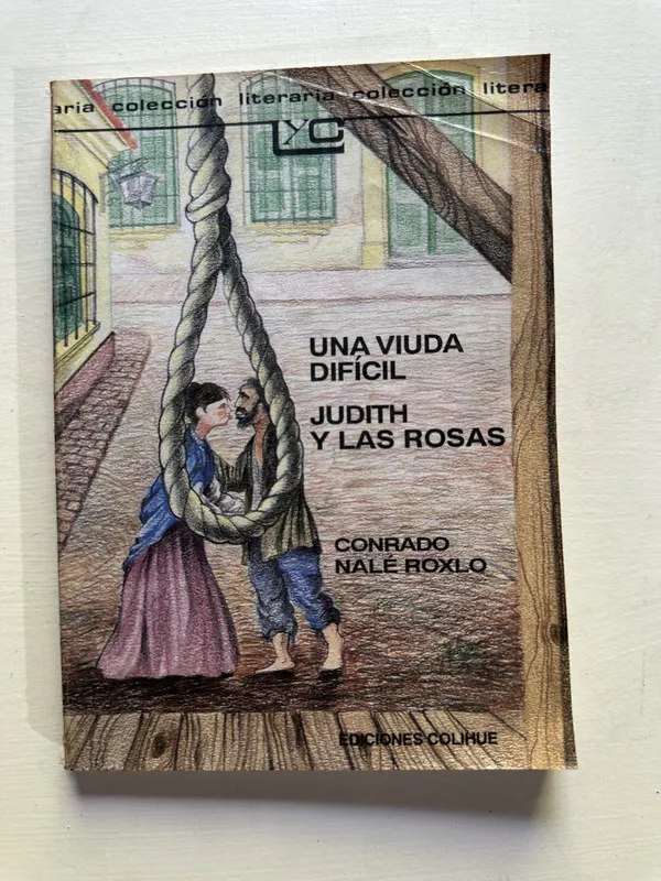 Una viuda dificil / Judith y las rosas - Nale Roxlo (4G5)