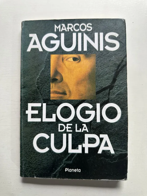 Elogio de la culpa - Aguinis Marcos (4H6)