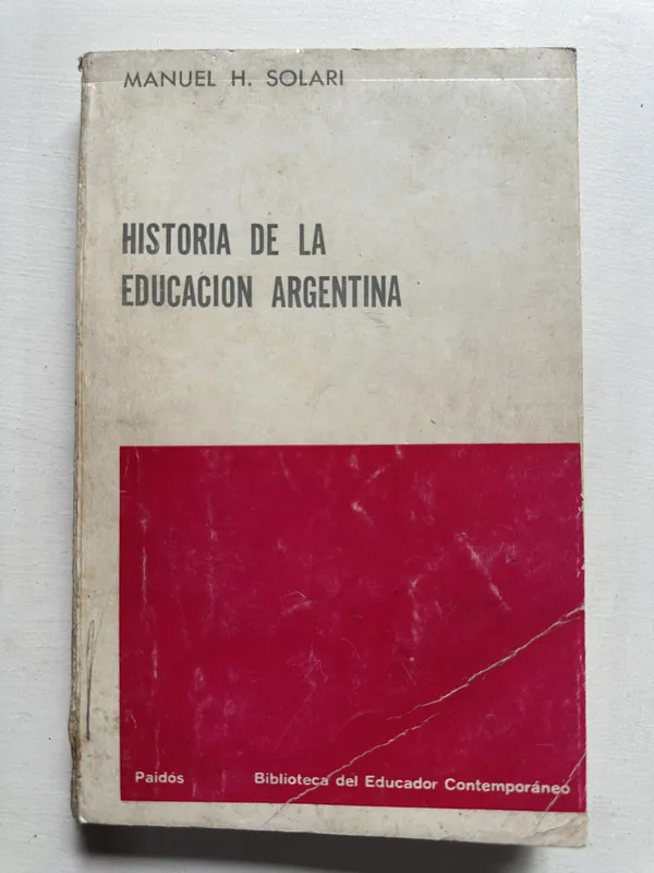 Historia de la educacion argentina - Solari Manuel H. (4H6)