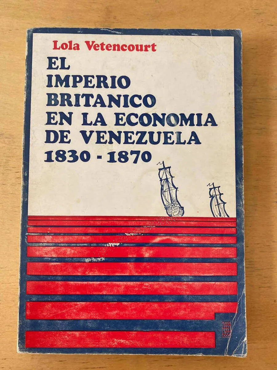 El Imperio Britanico En Economia Venezuela- Vetencourt (q1)