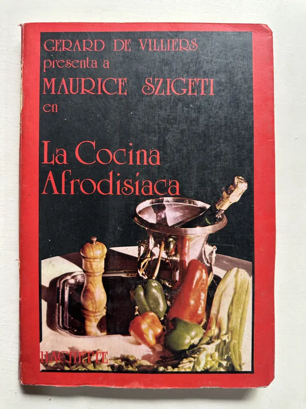La cocina afrodisiaca - Szigeti Maurice (4H6)