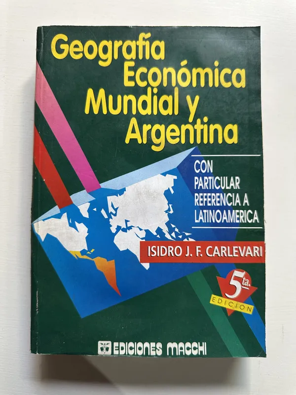 Geografia economica mundial y argentina - Carlevari (4H5)