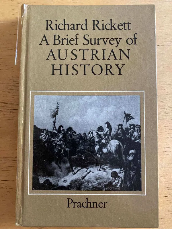 A Brief Survey Of Austrian History - Rickett, Richard (k2)