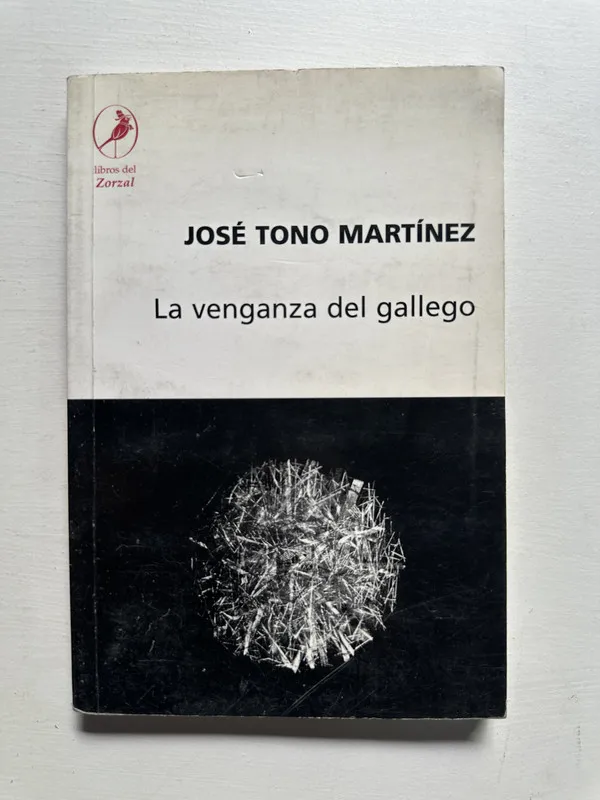 La venganza del gallego - Martinez Jose Tono (4H5)