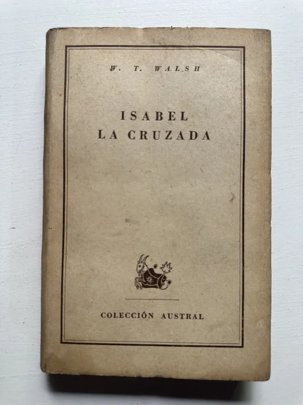 Isabel la cruzada - Walsh W. T. (4H4)