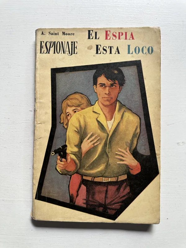 El espia esta loco - Saint-Moore A. (4H4)