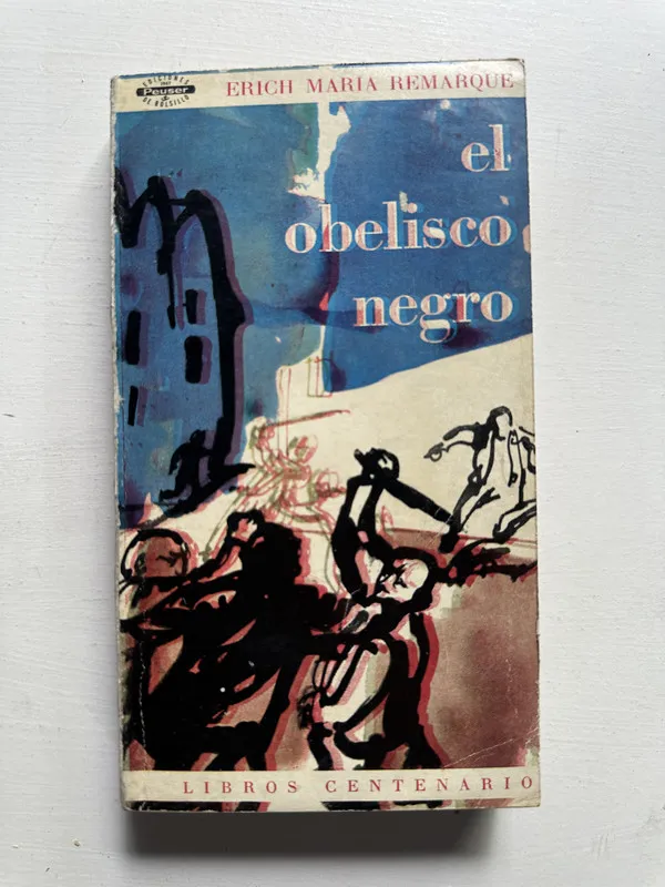 El obelisco negro - emarque Erich Maria (4H4)