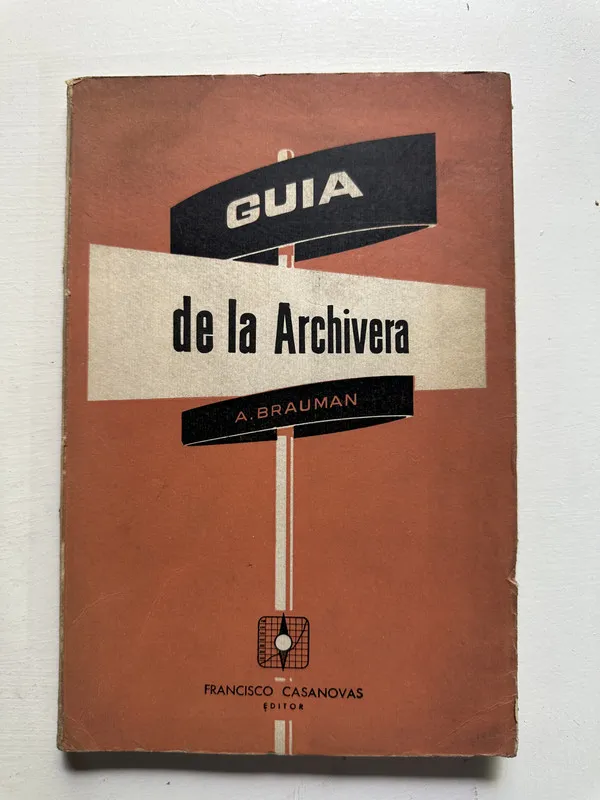 Tapa de Guia de la archivera - Brauman A. (4H4)