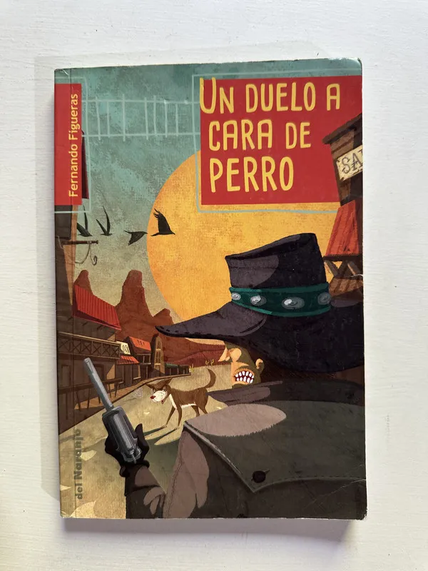 Un duelo a cara de perro - Figueras Fernando (4H3)